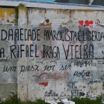 Faixa grudada em solidariedade com Rafael Vieira Braga!